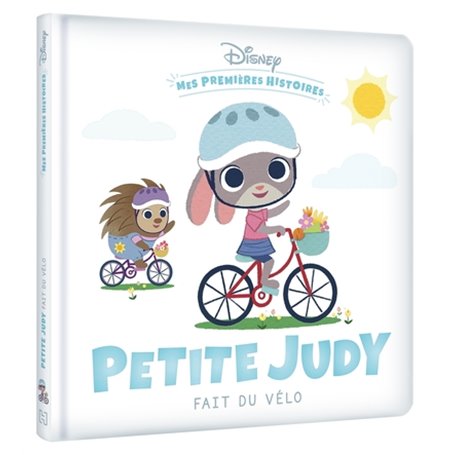 DISNEY - Mes Premières Histoires - Petite Judy fait du vélo