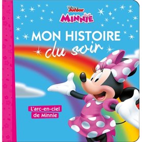 LA MAISON DE MICKEY - Mon Histoire du Soir - L'arc-en-ciel de Minnie - Disney