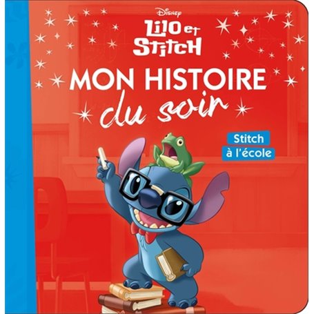 LILO ET STITCH - Mon Histoire du Soir - Stitch à l'école - Disney