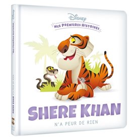 DISNEY - Mes Premières Histoires - Shere Khan n'a peur de rien