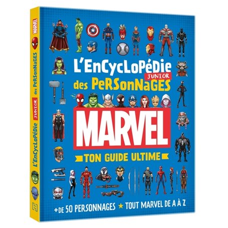 MARVEL - L'Encyclopédie Junior des Personnages - Ton Guide Ultime