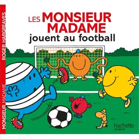 Les Monsieur Madame jouent au football