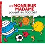 Les Monsieur Madame jouent au football