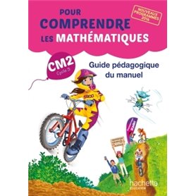 Pour comprendre les mathématiques CM2 - Guide du manuel - Ed. 2017