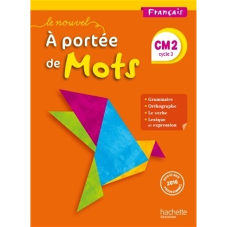 Le Nouvel A portée de mots - Français CM2 - Livre élève - Ed. 2017