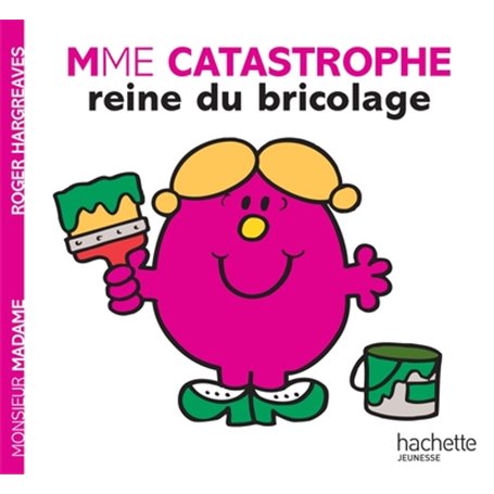 MADAME CATASTROPHE, REINE DU BRICOLAGE