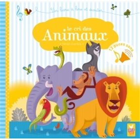 Le cri des animaux - livre sonore