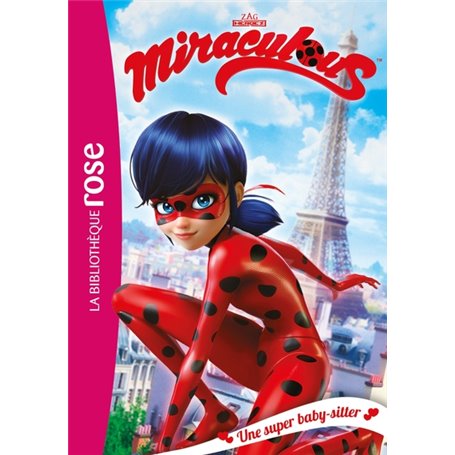 Miraculous 01 - Une super baby-sitter