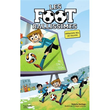 Les Footballissimes - Tome 4 - Opération oeil de faucon