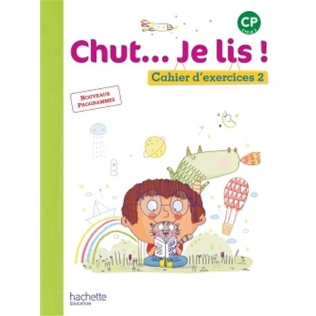 Chut... Je lis ! Méthode de lecture CP - Cahier élève Tome 2 - Ed. 2016