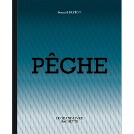 Le grand livre de la pêche