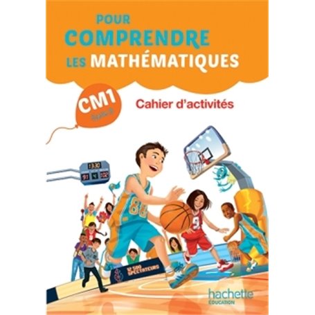 Pour comprendre les mathématiques CM1 - Cahier élève - Ed. 2016