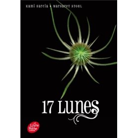 Saga sublimes Créatures - Tome 2 - 17 Lunes