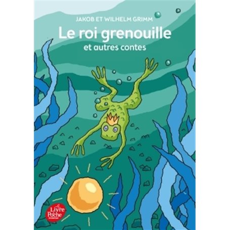 Le roi Grenouille et autres contes