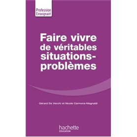 Faire Vivre de véritables situations-problèmes