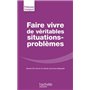 Faire Vivre de véritables situations-problèmes