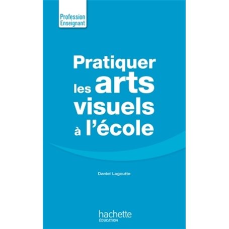 Pratiquer Les Arts Visuels