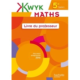 Kwyk Maths 5e - Livre professeur - Edition 2016