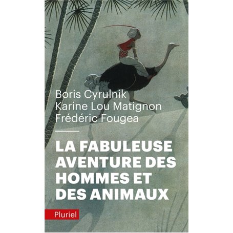 La fabuleuse aventure des hommes et des animaux