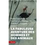 La fabuleuse aventure des hommes et des animaux