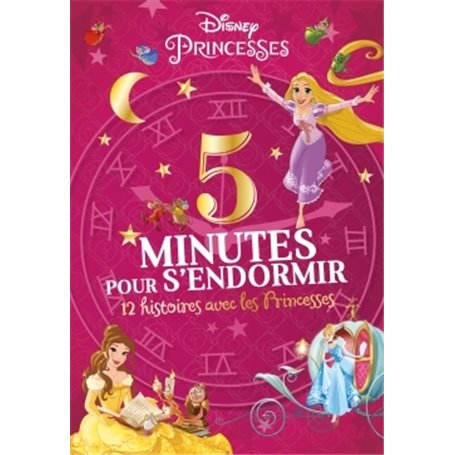 DISNEY PRINCESSES - 5 Minutes pour s'endormir - 12 Histoires avec les Princesses