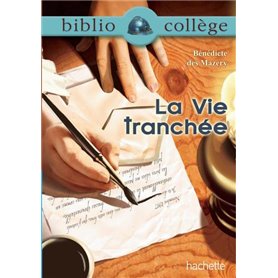 Bibliocollège - La vie tranchée, Bénédicte des Mazery