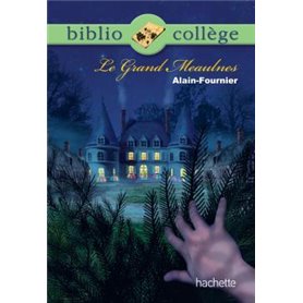 Bibliocollège - Le Grand Meaulnes, Alain Fournier