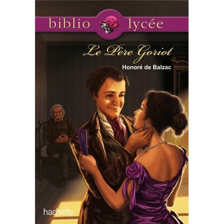 Bibliolycée - Le père Goriot, Balzac