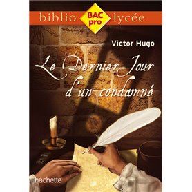 Biblio BAC Pro - Le Dernier Jour d'un condamné, Victor Hugo