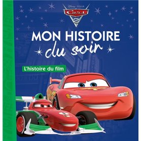 CARS 2 - Mon Histoire du Soir - L'histoire du film - Disney Pixar