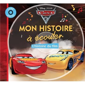 CARS 3 - Mon histoire à écouter - L'histoire du film - Livre CD - Disney Pixar