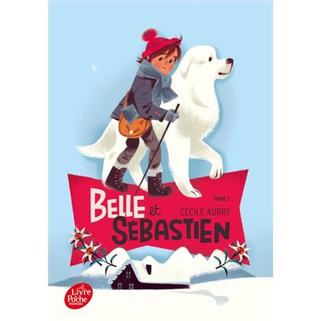 Belle et Sébastien - Tome 1 - Le refuge du Grand Baou