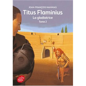 Titus Flaminius - Tome 2 - La gladiatrice