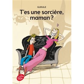 T'es une sorcière, maman ?