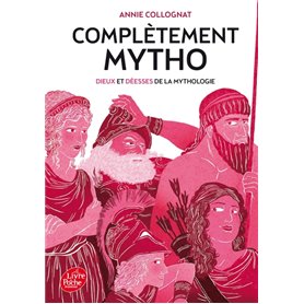 Complètement mytho - Dieux et déesses de la mythologie