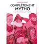 Complètement mytho - Dieux et déesses de la mythologie