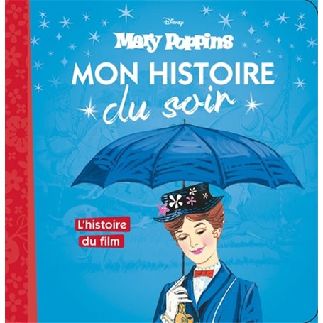 MARY POPPINS - Mon Histoire du Soir - L'histoire du film