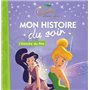 LA FÉE CLOCHETTE 3 - Mon Histoire du Soir - L'histoire du film - Disney