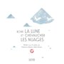 Boire la lune et chevaucher les nuages: méditer avec un maître zen