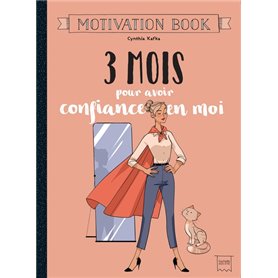 3 mois pour avoir confiance en moi