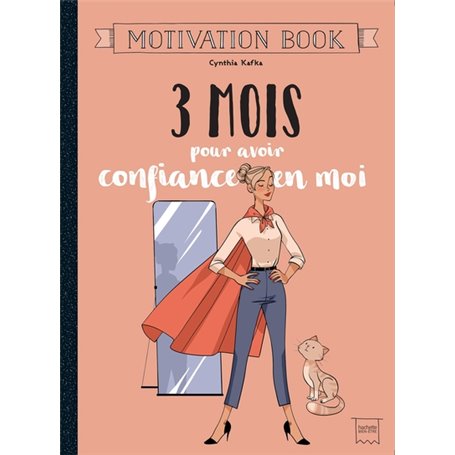 3 mois pour avoir confiance en moi