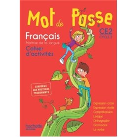 Mot de Passe Français CE2 - Cahier élève - Ed. 2016