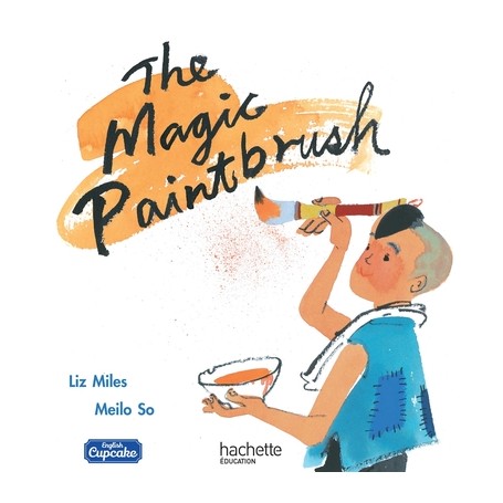 Anglais CM - Collection English Cupcake - Album 5 The Magic Paintbrush - Ed. 2018