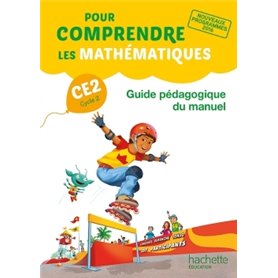 Pour comprendre les mathématiques CE2 - Guide pédagogique du manuel - Ed. 2017