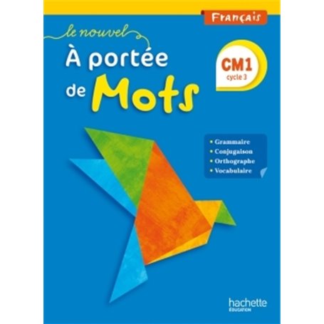 Le Nouvel A portée de mots - Français CM1 - Livre élève - Ed. 2015