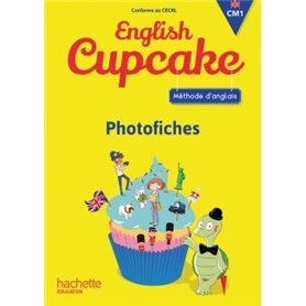 Anglais CM1 - Collection English Cupcake - Photofiches - Ed. 2016