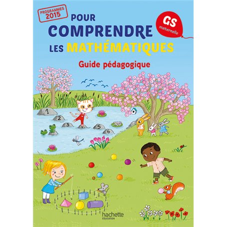 Pour comprendre les mathématiques Grande Section - Guide pédagogique du fichier - Ed. 2015