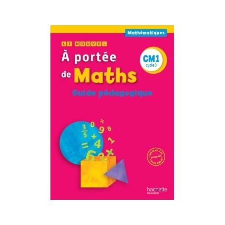 Le Nouvel A portée de maths CM1 - Guide pédagogique - Ed. 2016