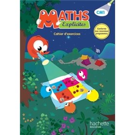 Maths Explicites CM1 - Cahier de l'élève - Ed. 2016