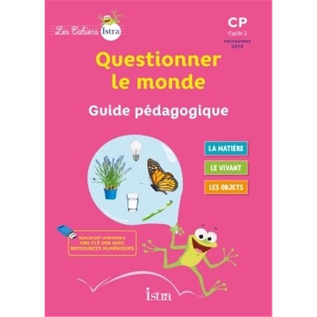 Les Cahiers Istra Questionner le monde CP - Guide pédagogique - Ed. 2017